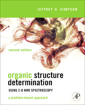 Simpson |  Organic Structure Determination Using 2-D NMR Spectroscopy | Buch |  Sack Fachmedien