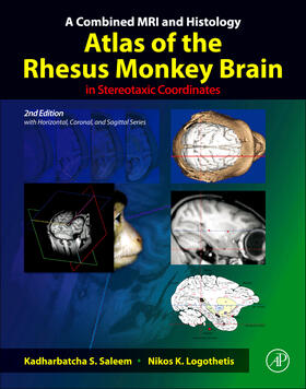 Saleem / Logothetis |  A Combined MRI and Histology Atlas of the Rhesus Monkey Brain in Stereotaxic Coordinates | Buch |  Sack Fachmedien