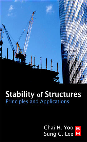 Yoo / Lee |  Stability of Structures: Principles and Applications | Buch |  Sack Fachmedien