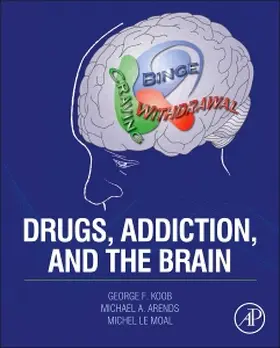 Koob / Arends / Le Moal |  Drugs, Addiction, and the Brain | Buch |  Sack Fachmedien