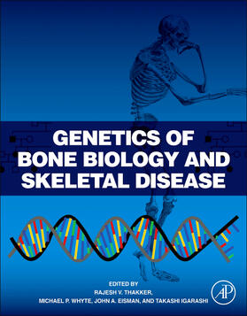 Thakker / Whyte / Eisman | Genetics of Bone Biology and Skeletal Disease | Buch | 978-0-12-387829-8 | sack.de