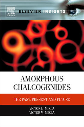 Mikla |  Amorphous Chalcogenides: the Past, Present and Future | Buch |  Sack Fachmedien