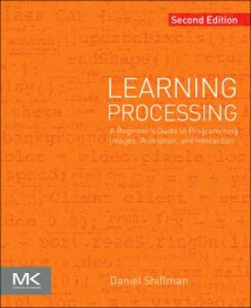 Shiffman |  Learning Processing | Buch |  Sack Fachmedien