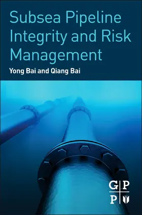 Bai |  Subsea Pipeline Integrity and Risk Management | eBook | Sack Fachmedien