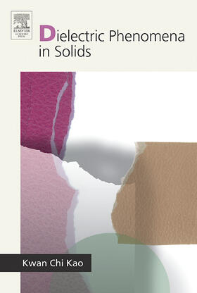 Kao |  Dielectric Phenomena in Solids | Buch |  Sack Fachmedien