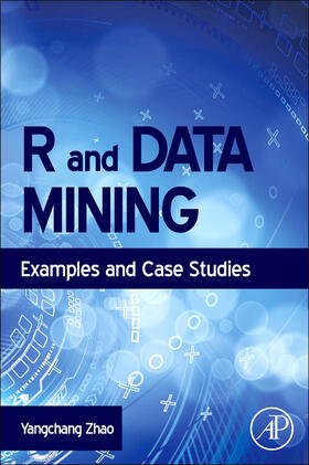 Zhao |  R and Data Mining | Buch |  Sack Fachmedien