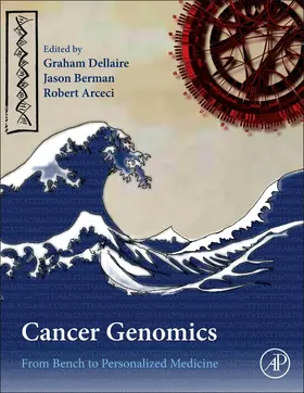 Dellaire / Berman / Arceci |  Cancer Genomics | Buch |  Sack Fachmedien