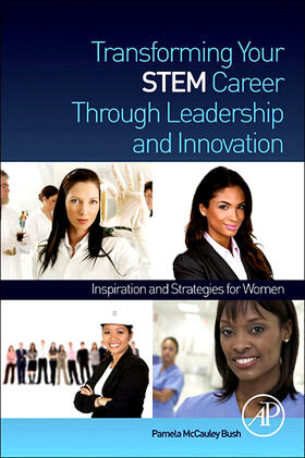 McCauley Bush |  Transforming Your Stem Career Through Leadership and Innovation | Buch |  Sack Fachmedien