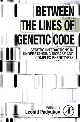 Padyukov |  Between the Lines of Genetic Code | Buch |  Sack Fachmedien