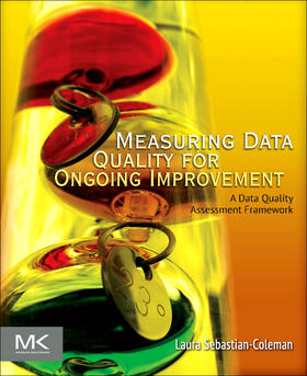 Sebastian-Coleman |  Measuring Data Quality for Ongoing Improvement | Buch |  Sack Fachmedien