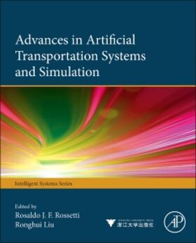Rossetti / Liu |  Advances in Artificial Transportation Systems and Simulation | Buch |  Sack Fachmedien