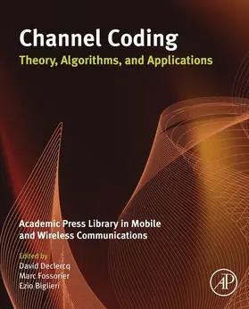 Declercq / Fossorier / Biglieri |  Channel Coding: Theory, Algorithms, and Applications | eBook | Sack Fachmedien