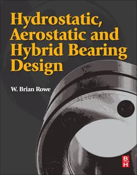 Rowe |  Hydrostatic, Aerostatic and Hybrid Bearing Design | eBook | Sack Fachmedien