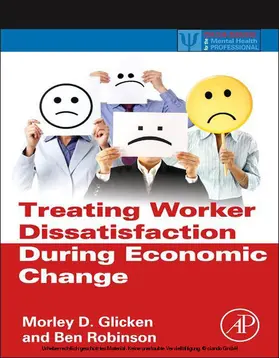 Glicken / Robinson |  Treating Worker Dissatisfaction During Economic Change | eBook | Sack Fachmedien