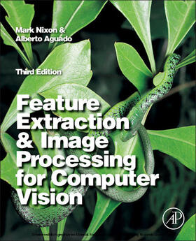 Nixon |  Feature Extraction & Image Processing for Computer Vision | eBook | Sack Fachmedien