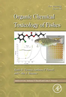 Tierney / Farrell / Brauner |  Fish Physiology: Organic Chemical Toxicology of Fishes | eBook | Sack Fachmedien