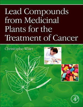 Wiart |  Lead Compounds from Medicinal Plants for the Treatment of Cancer | Buch |  Sack Fachmedien