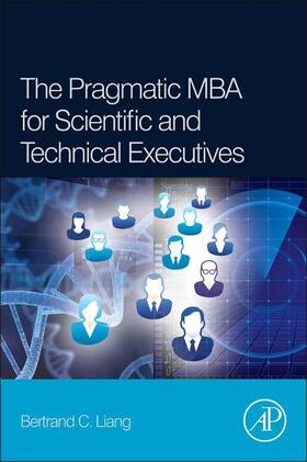 Liang |  The Pragmatic MBA for Scientific and Technical Executives | eBook | Sack Fachmedien