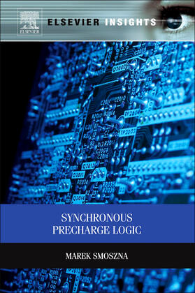 Smoszna | Synchronous Precharge Logic | Buch | 978-0-12-398527-9 | sack.de