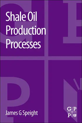 Speight |  Shale Oil Production Processes | Buch |  Sack Fachmedien