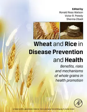 Watson / Zibadi MD / Zibadi |  Wheat and Rice in Disease Prevention and Health | eBook | Sack Fachmedien