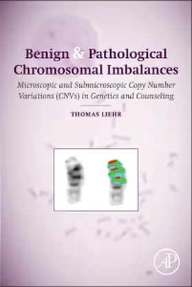 Liehr |  Benign and Pathological Chromosomal Imbalances | Buch |  Sack Fachmedien