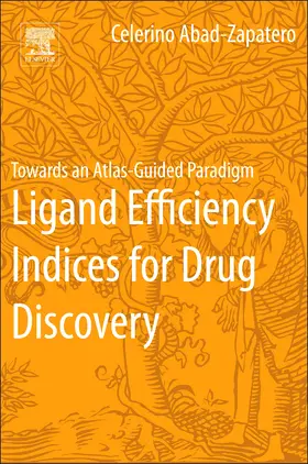 Abad-Zapatero |  Ligand Efficiency Indices for Drug Discovery | Buch |  Sack Fachmedien