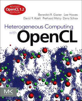 Gaster / Howes / Kaeli |  Heterogeneous Computing with OpenCL | Buch |  Sack Fachmedien