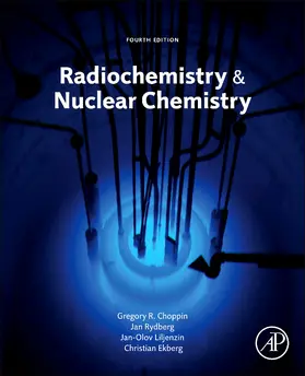 Ekberg / Choppin / Liljenzin |  Radiochemistry and Nuclear Chemistry | Buch |  Sack Fachmedien