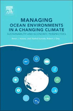 Noone / Sumaila / Diaz |  Managing Ocean Environments in a Changing Climate | Buch |  Sack Fachmedien