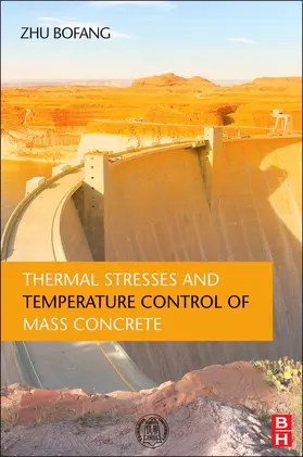 Bofang |  Thermal Stresses and Temperature Control of Mass Concrete | Buch |  Sack Fachmedien