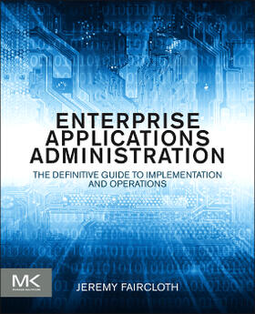 Enterprise Applications Administration | Buch | 978-0-12-407773-7 | sack.de