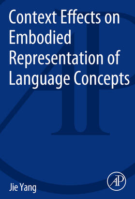 Yang | Context Effects on Embodied Representation of Language Concepts | Buch | 978-0-12-407816-1 | sack.de