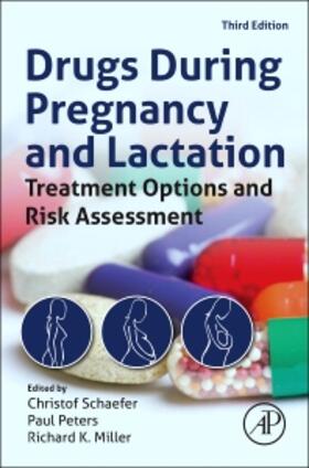 Schaefer / Peters / Miller |  Drugs During Pregnancy and Lactation | Buch |  Sack Fachmedien