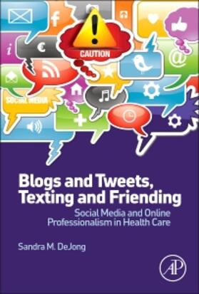 DeJong |  Blogs and Tweets, Texting and Friending | Buch |  Sack Fachmedien