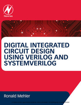 Mehler |  Digital Integrated Circuit Design Using Verilog and SystemVerilog | eBook | Sack Fachmedien