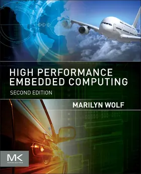 Wolf Ph. D. / Wolf |  High-Performance Embedded Computing | eBook | Sack Fachmedien