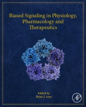 Arey |  Biased Signaling in Physiology, Pharmacology and Therapeutics | Buch |  Sack Fachmedien