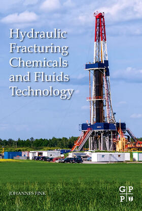 Fink |  Hydraulic Fracturing Chemicals and Fluids Technology | Buch |  Sack Fachmedien