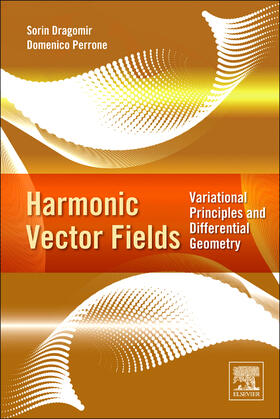 Dragomir / Perrone |  Harmonic Vector Fields | Buch |  Sack Fachmedien