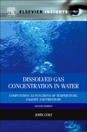 Colt |  Computation of Dissolved Gas Concentration in Water as Functions of Temperature, Salinity and Pressure | Buch |  Sack Fachmedien
