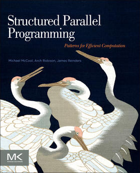 McCool / Reinders / Robison |  Structured Parallel Programming | Buch |  Sack Fachmedien