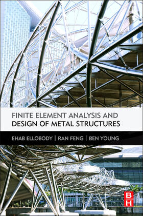 Ellobody / Feng / Young |  Finite Element Analysis and Design of Metal Structures | Buch |  Sack Fachmedien