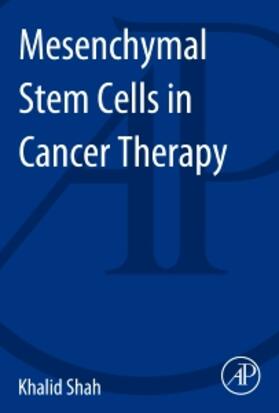 Shah |  Mesenchymal Stem Cells in Cancer Therapy | Buch |  Sack Fachmedien