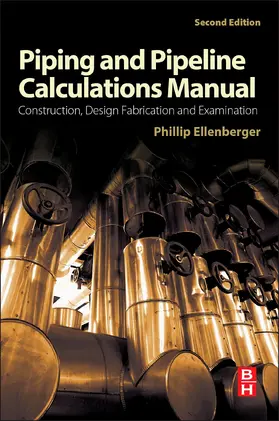 Ellenberger |  Piping and Pipeline Calculations Manual | eBook | Sack Fachmedien