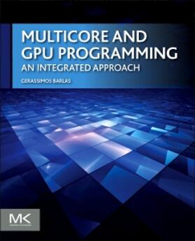 Barlas |  Multicore and GPU Programming | Buch |  Sack Fachmedien
