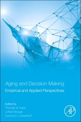 Hess / Strough / Löckenhoff |  Aging and Decision Making | Buch |  Sack Fachmedien