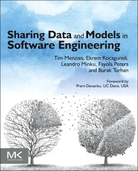 Menzies / Kocaguneli / Turhan |  Sharing Data and Models in Software Engineering | Buch |  Sack Fachmedien