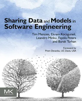 Menzies / Kocaguneli / Turhan |  Sharing Data and Models in Software Engineering | eBook | Sack Fachmedien