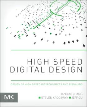 Zhang / Krooswyk / Ou |  High Speed Digital Design | Buch |  Sack Fachmedien